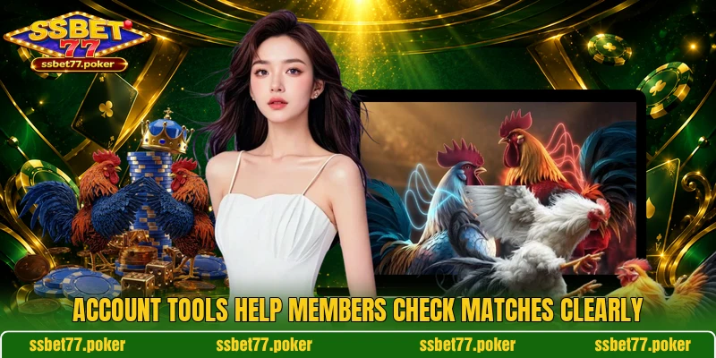Account tools help members check matches clearly Account tools help members check matches clearly