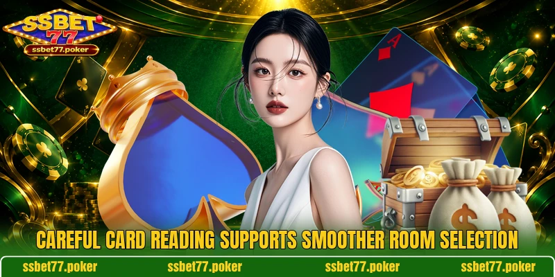 Careful card reading supports smoother room selection Careful card reading supports smoother room selection