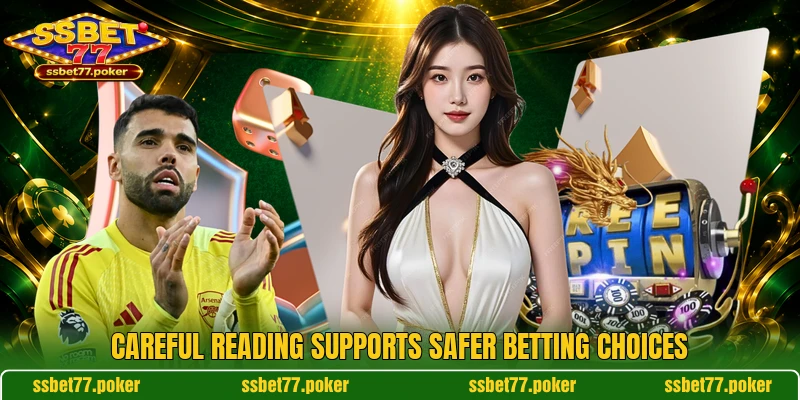 Careful reading supports safer betting choices Careful reading supports safer betting choices