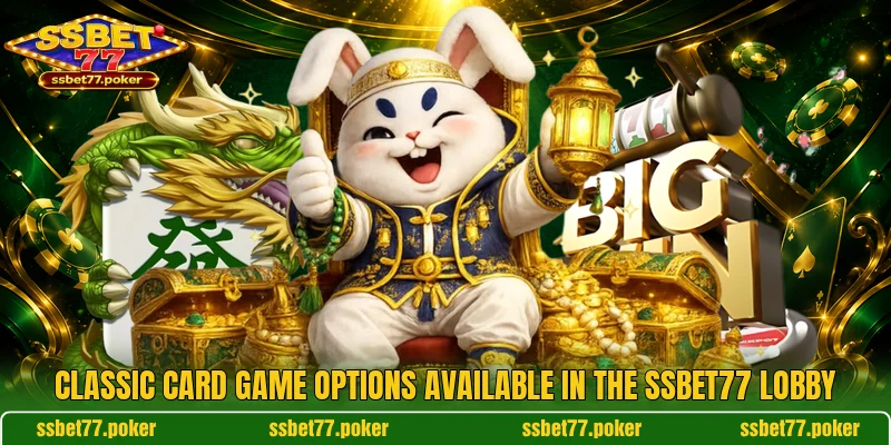 Classic card game options available in the SSBET77 lobby