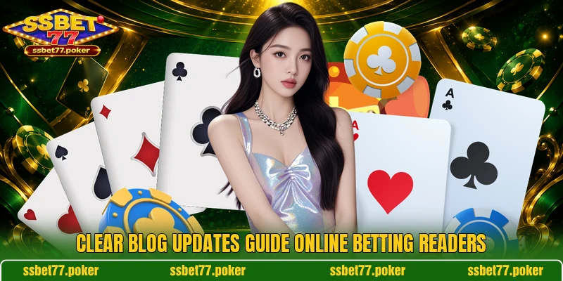 Clear blog updates guide online betting readers Clear blog updates guide online betting readers