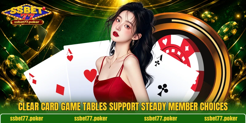 Clear card game tables support steady member choices Clear card game tables support steady member choices
