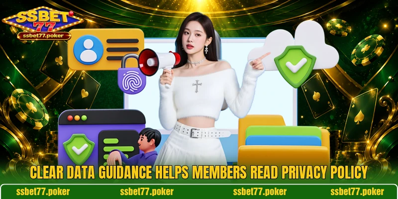 Clear data guidance helps members read privacy policy Clear data guidance helps members read privacy policy