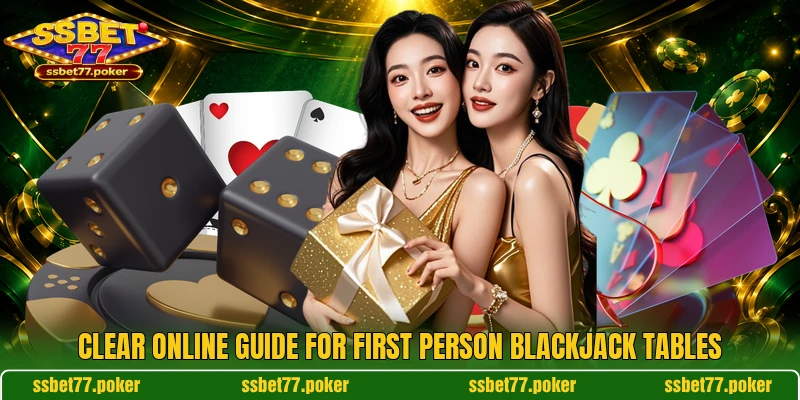 Clear online guide for First Person Blackjack tables Clear online guide for First Person Blackjack tables