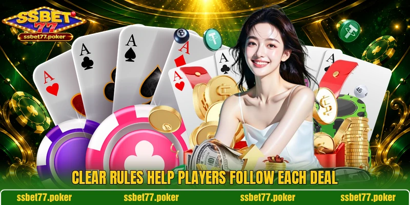 Clear rules help players follow each deal