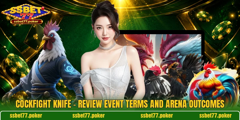Cockfight Knife - Review Event Terms And Arena Outcomes