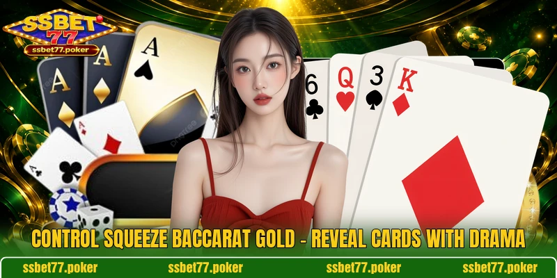 Control Squeeze Baccarat Gold - Reveal Cards With Drama