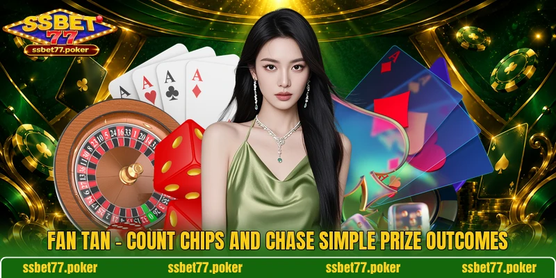 Fan Tan - Count Chips And Chase Simple Prize Outcomes
