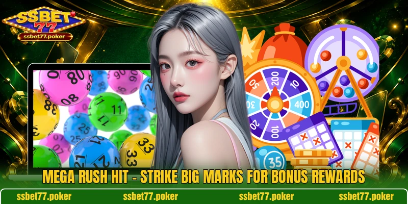 Mega Rush Hit - Strike Big Marks For Bonus Rewards