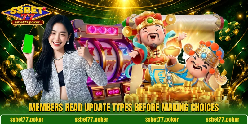 Members read update types before making choices Members read update types before making choices