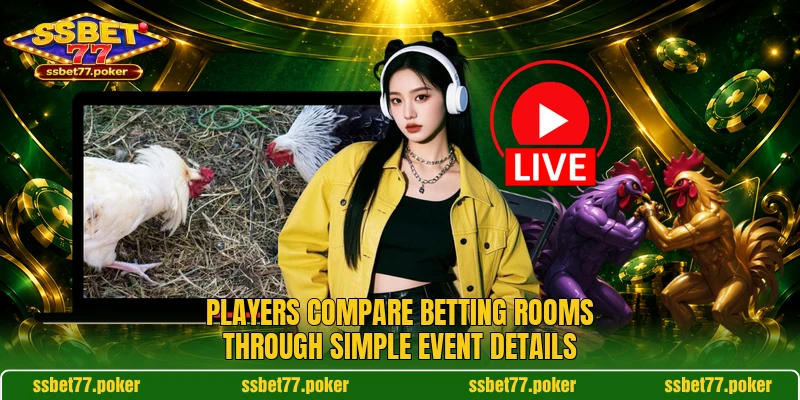 Players compare betting rooms through simple event details