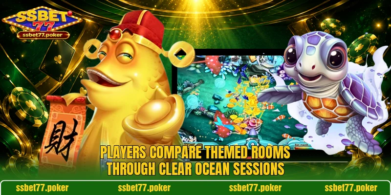 Players compare themed rooms through clear ocean sessions Players compare themed rooms through clear ocean sessions