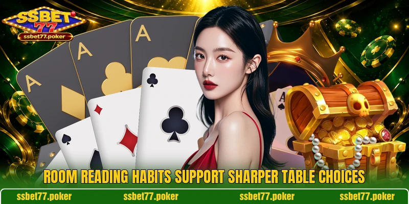 Room reading habits support sharper table choices Room reading habits support sharper table choices