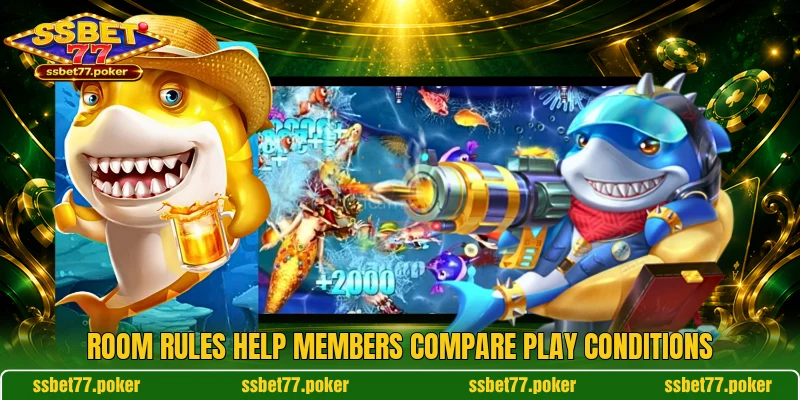 Room rules help members compare play conditions Room rules help members compare play conditions