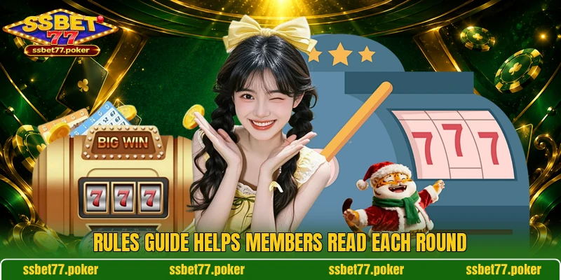 Rules guide helps members read each round Rules guide helps members read each round
