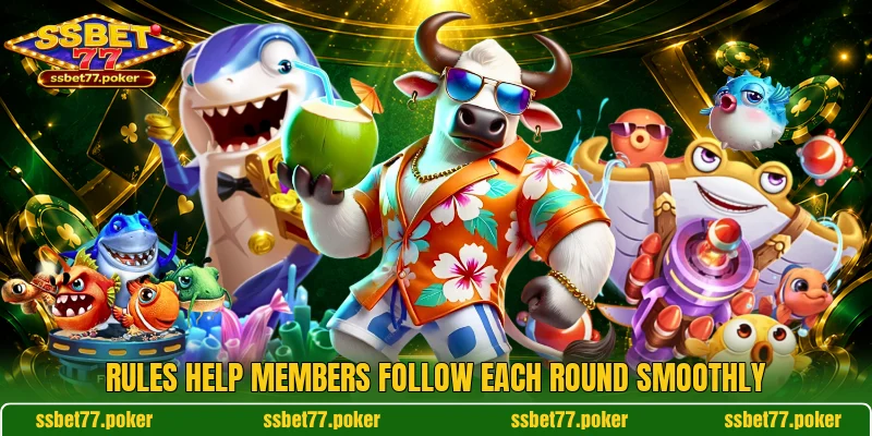 Rules help members follow each round smoothly Rules help members follow each round smoothly