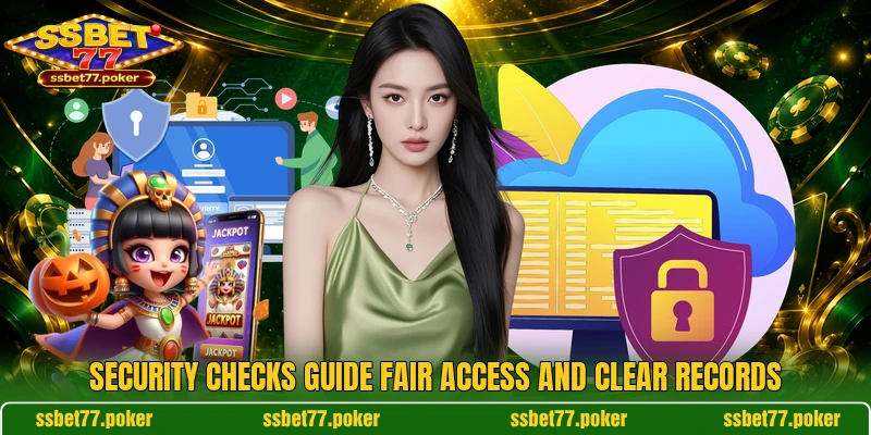 Security checks guide fair access and clear records Security checks guide fair access and clear records
