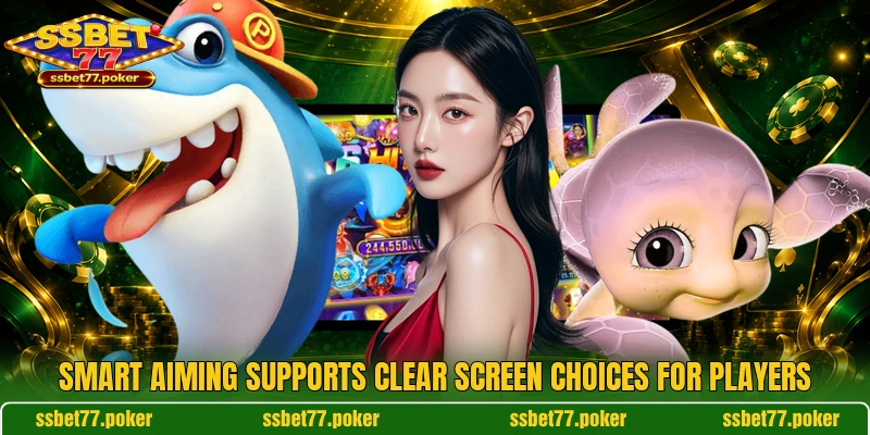 Smart aiming supports clear screen choices for players Smart aiming supports clear screen choices for players