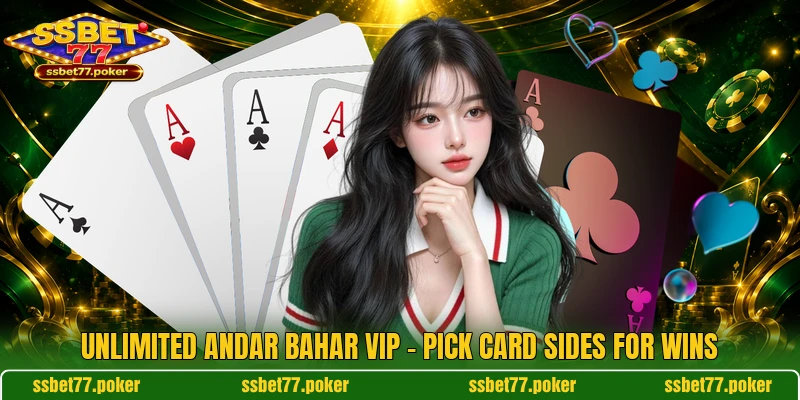 Unlimited Andar Bahar VIP - Pick Card Sides For Wins