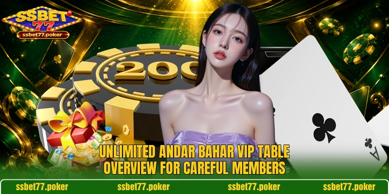 Unlimited Andar Bahar VIP table overview for careful members